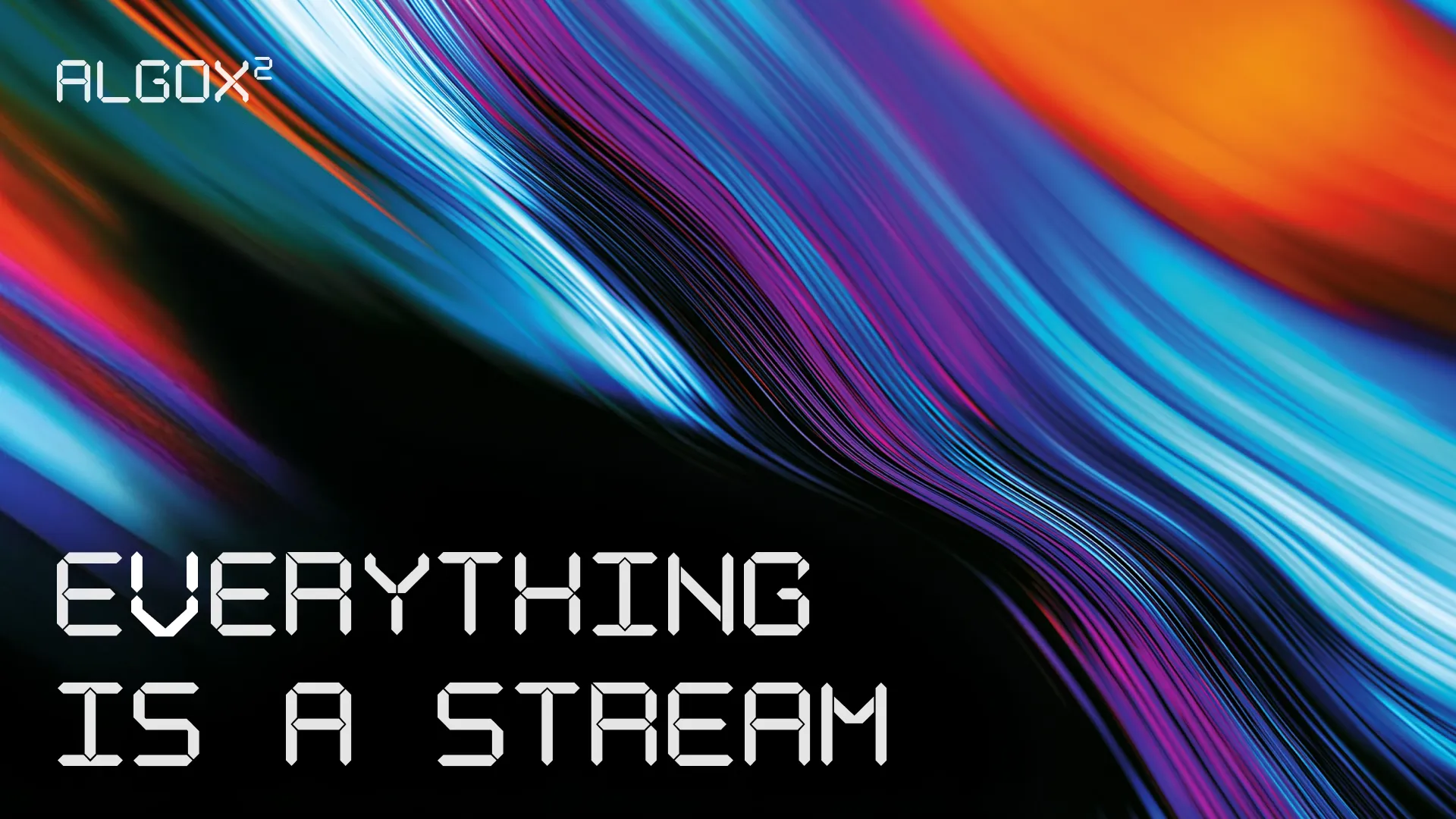 Everything is a Stream: how AlgoX2 collapses the modern streaming stack into a single abstraction